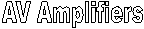 AV Amplifiers
